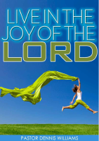 LIVING IN THE JOY OF THE LORD by Dennis Williams (3).pdf